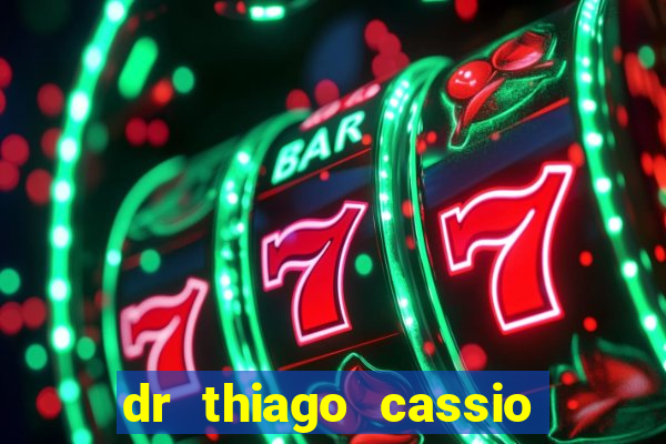 dr thiago cassio santos walmsley de lucena